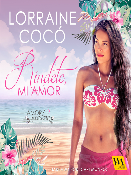 Title details for Ríndete, mi amor by Lorraine Cocó - Available